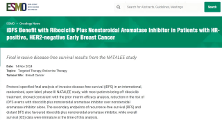 在HR阳性、HER2阴性的早期乳腺病变患者中使用Ribociclib加非甾体类芳香酶抑制剂可使iDFS获益